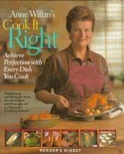 book cover of Cook It Right by Anne Willan