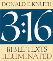 book cover of 3:16 Bible Texts Illuminated by Donald Knuth