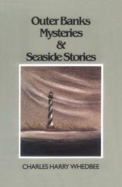 book cover of Outer Banks Mysteries and Seaside Stories by Charles Harry Whedbee