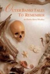 book cover of Outer Banks Tales to Remember by Charles Harry Whedbee