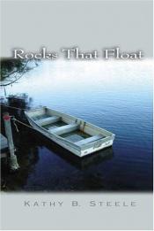 book cover of Rocks That Float by Kathy B. Steele
