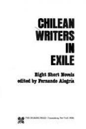 book cover of Chilean writers in exile : eight short novels by Fernando Alegría