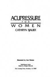book cover of Acupressure for Women (Well-Woman Series) by Cathryn Bauer