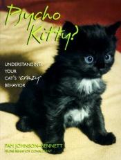 book cover of Psycho Kitty?: Understanding Your Cat's Behaviour by Pam Johnson-Bennett