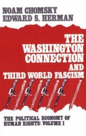 book cover of The Washington connection and Third World fascism by Noam Chomsky