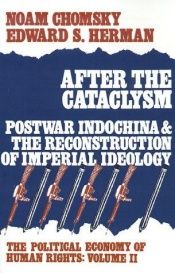 book cover of The Political Economy of Human Rights 2: After the Cataclysm - Postwar Indo-China & the Reconstruction of Imperial Ideol by Noam Chomsky