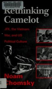 book cover of Rethinking Camelot by 노암 촘스키