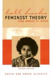 book cover of Feminist Theory: From Margin to Center by Bell Hooks