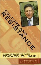 book cover of Culture and resistance : conversations with Edward W. Said by Edward Said