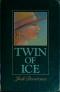 Twin of Ice \/ Twin of Fire