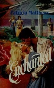 book cover of Enchanted by Patricia Matthews