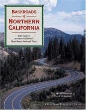 book cover of Backroads of Northern California (Pictorial Discovery Guide) by David M. Wyman