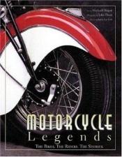 book cover of Motorcycle Legends by Michael Dregni