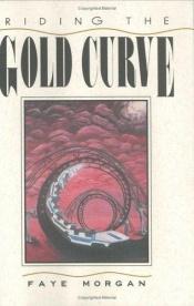 book cover of Riding the Gold Curve by Doreen Owens Malek