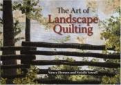 book cover of The Art of Landscape Quilting by Nancy Zieman