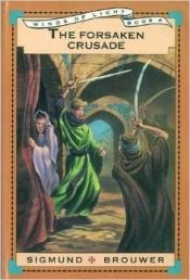 book cover of The forsaken crusade by Sigmund Brouwer