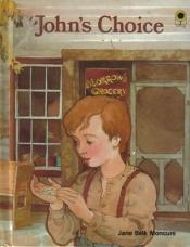 book cover of John's choice by Jane Belk Moncure
