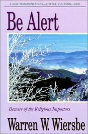 book cover of Be alert by Warren W. Wiersbe