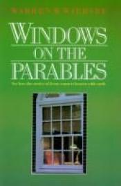 book cover of Windows on the Parables by Warren W. Wiersbe