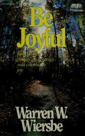 book cover of Be Joyful (Be Series) by Warren W. Wiersbe