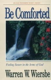 book cover of Be comforted by Warren W. Wiersbe