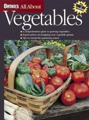 book cover of Ortho's All About Vegetables (Ortho's All About Gardening) by Ortho Books