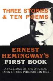 book cover of Three Stories and Ten Poems by Ernest Hemingway
