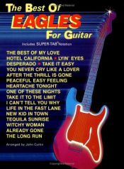 book cover of The Best of the Eagles for Guitar: Includes Super-Tab Notation by John Curtin
