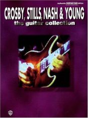 book cover of Crosby, Stills, Nash and Young - The Guitar Collection (Authentic Guitar-Tab) by Aaron Stang
