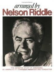 book cover of Arranged by Nelson Riddle by Nelson Riddle [director]