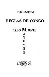 book cover of Reglas de Congo : Palo Monte Mayombe by Lydia Cabrera