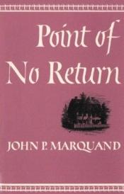 book cover of Point of No Return by John P. Marquand