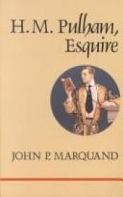 book cover of H M Pulham Esq by John P. Marquand