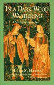 book cover of In a dark wood wandering by Hella Haasse
