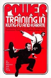 book cover of Power Training in Kung Fu and Karate by Ron Marchini