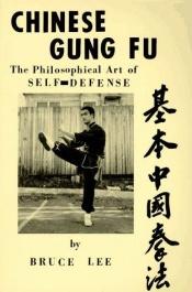 book cover of Chinese Gung-Fu: The Philosophical Art of Self Defense by Bruce Lee [director]