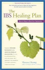 book cover of The IBS Healing Plan: Natural Ways to Beat Your Symptoms (Positive Options for Health) by Theresa Cheung