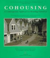 book cover of Cohousing: A contemporary approach to housing ourselves by Kathryn McCamant