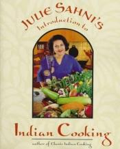 book cover of Julie Sahni's Introduction to Indian Cooking by Julie Sahni