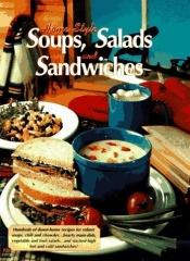 book cover of Home-Style Soups, Salads and Sandwiches by Julie Schnittka