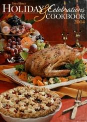 book cover of Taste of Home's Holiday & Celebrations Cookbook 2004 by Julie Schnittka