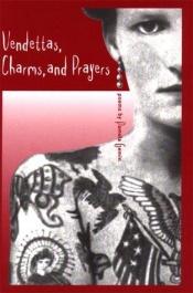book cover of Vendettas, charms, and prayers by Pamela Gemin