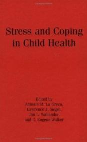 book cover of Stress and Coping in Child Health by 