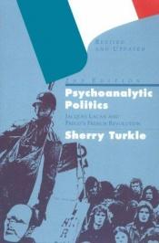 book cover of Psychoanalytic politics by Sherry Turkle