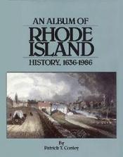 book cover of An album of Rhode Island history, 1636-1986 by Patrick T Conley