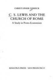 book cover of C.S. Lewis and the Church of Rome: A study in proto-ecumenism by Christopher Derrick