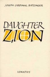 book cover of Daughter Zion by Joseph Cardinal Ratzinger