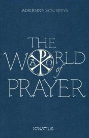 book cover of World of Prayer by Adrienne von Speyr