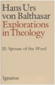 book cover of Explorations in Theology: Spouse of the Word (Balthasar, Hans Urs Von by Hans Urs von Balthasar
