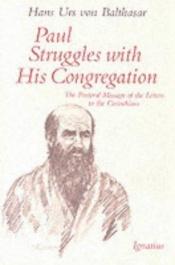book cover of Paul Struggles With His Congregation: The Pastoral Message of the Letters of the Corinthians by Hans Urs von Balthasar